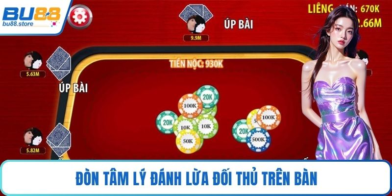Đòn tâm lý đánh lừa đối thủ trên bàn