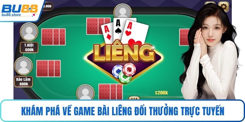Khám phá về game bài Liêng đổi thưởng trực tuyến