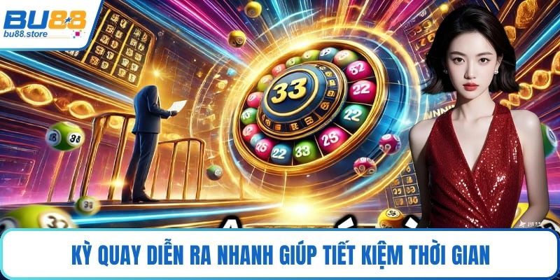 Kỳ quay diễn ra nhanh giúp tiết kiệm thời gian