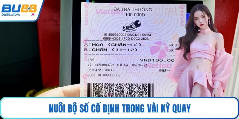 Nuôi bộ số cố định trong vài kỳ quay