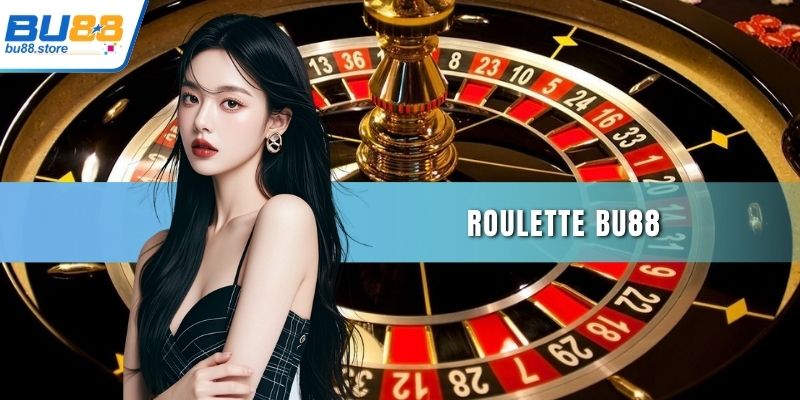 roulette Bu88