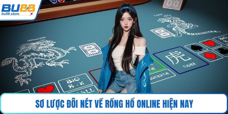 Sơ lược đôi nét về Rồng Hổ online hiện nay