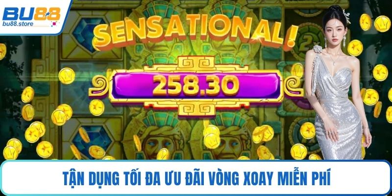 Tận dụng tối đa ưu đãi vòng xoay miễn phí