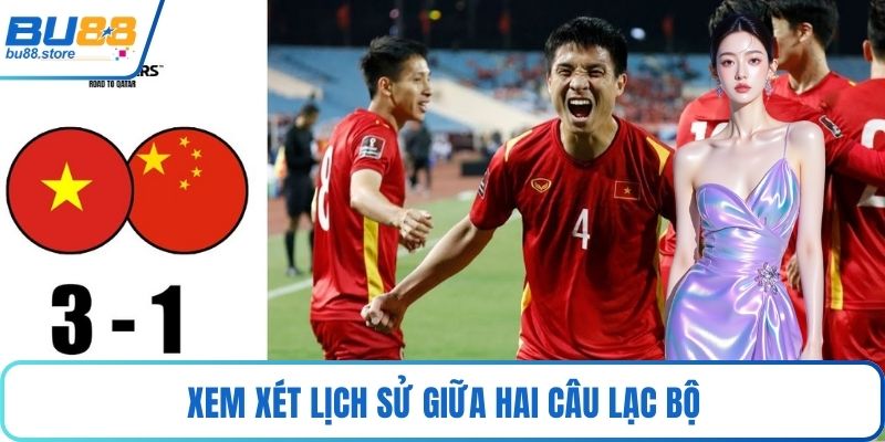 Xem xét lịch sử giữa hai câu lạc bộ